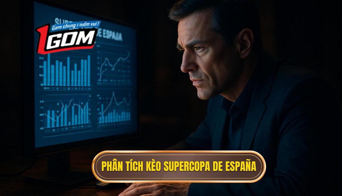 Phân tích các loại kèo phổ biến trong Supercopa de España