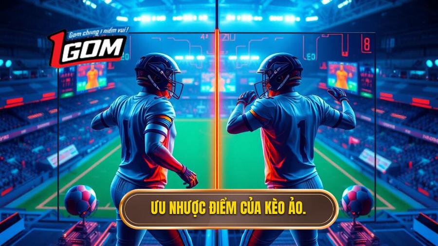 Phân tích ưu và nhược điểm của Kèo ảo (Virtual sports)