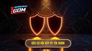 Kèo cơ hội kép (Double Chance) là gì? Bí quyết thắng lớn tại 1GOM